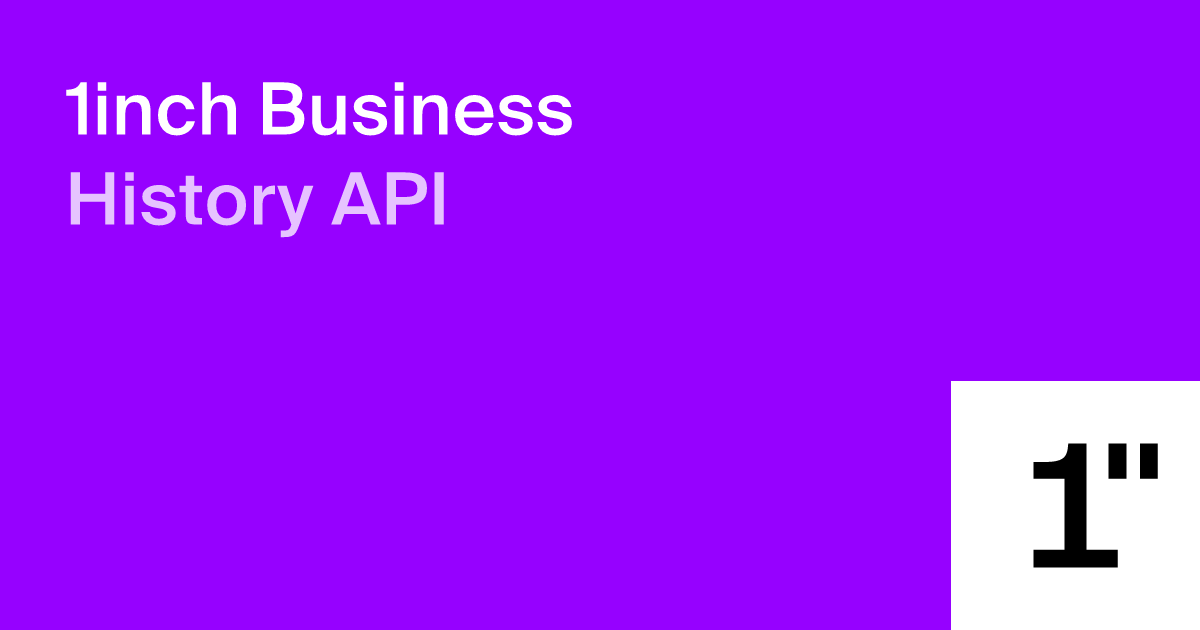 History API: Fast Blockchain Tx & Trade Tracking | 1inch Business