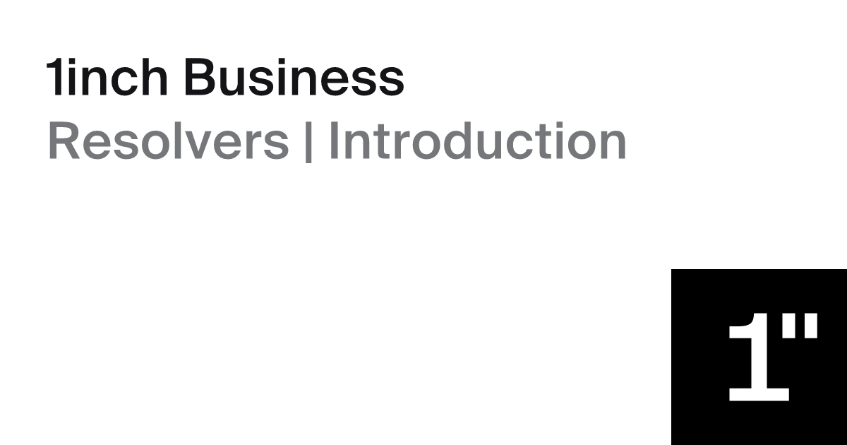 Intent-Based Order Resolution: Resolver Onboarding Guide